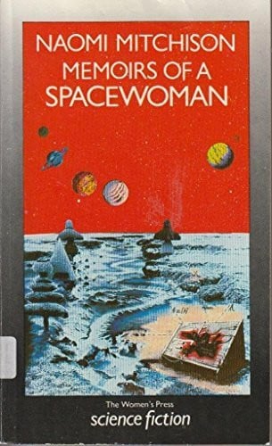 Mitchison, Naomi Memoirs of a Spacewoman