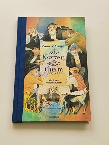 Singer, Isaac Bashevis Die Narren von Chelm