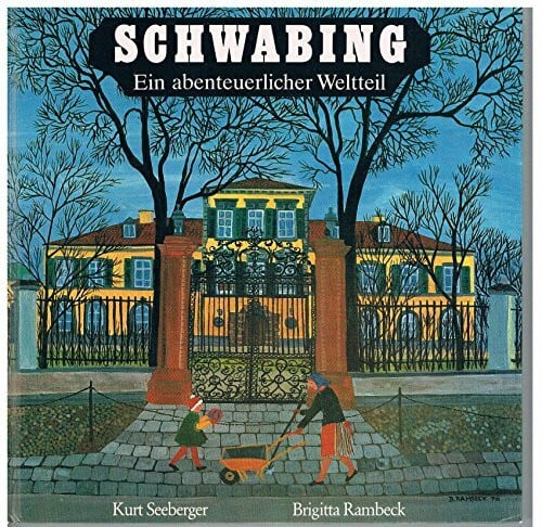 Rambeck, Brigitta Schwabing: Ein Münchner Weltteil (Edition Lambert Müller)