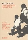 Peter Robb Sizilianische Schatten: Kunst, Geschichte, Essen, Reisen und die Mafia (DUMONT Literatur)
