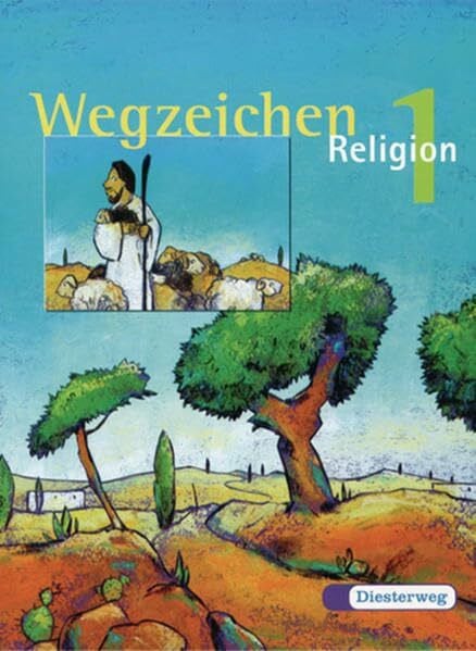 Zwanzger, Walter Wegzeichen. Ein Unterrichtswerk für den evangelischen Religionsunterricht für die Klassen 1-4: Wegzeichen: Schülerbuch 1: Ein Unterrichtswerk für den ... für die Klassen 1 - 4 - Ausgabe 2001)