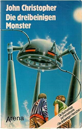Christopher, John Die dreibeinigen Monster (Arena Taschenbücher)