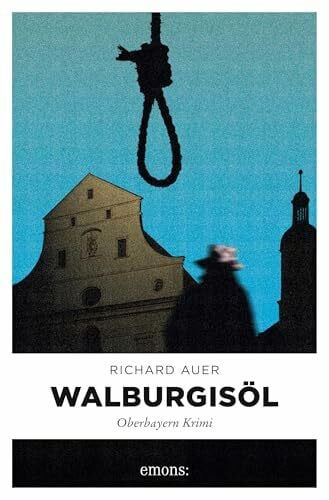 Auer, Richard Walburgisöl: Oberbayern Krimi
