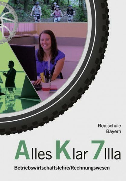 Schlotter, Stefan Alles Klar 7 IIIa - Betriebswirtschaftslehre/Rechnungswesen: Schulbuch nach dem LehrplanPLUS