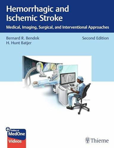 Batjer, H. Hemorrhagic and Ischemic Stroke: Medical, Imaging, Surgical, and Interventional Approaches