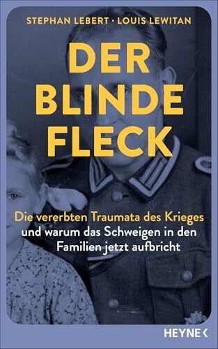 Lebert, Stephan Der blinde Fleck: Die vererbten Traumata des Krieges – und warum das Schweigen in den Familien jetzt aufbricht - Booktok-Bestseller