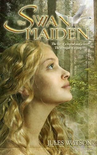 Watson, Jules The Swan Maiden: A Novel