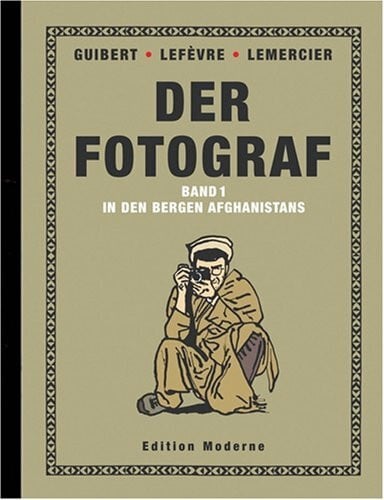 Lemercier, Frédéric Der Fotograf Bd.1 : In den Bergen Afghanistans