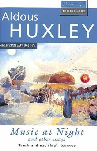 Huxley, Aldous Music at Night (Flamingo Modern Classics)