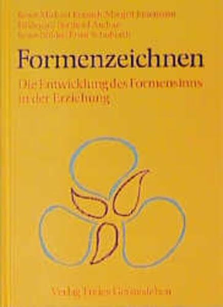 Bühler, Ernst Formenzeichnen: Die Entwicklung des Formensinns in der Erziehung (Menschenkunde und Erziehung)