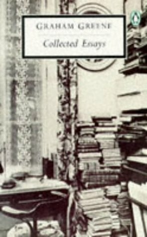 Greene, Graham Collected Essays (Penguin Twentieth-Century Classics)