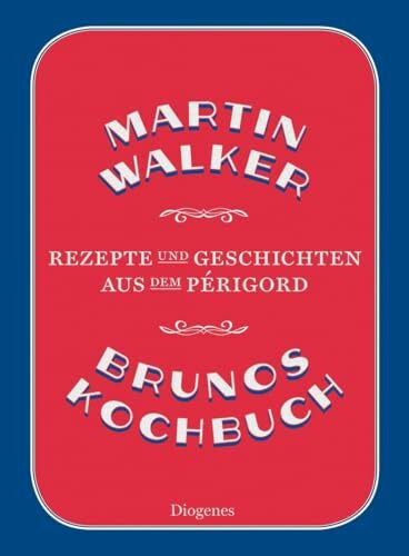 Windgassen, Michael Brunos Kochbuch: Rezepte und Geschichten aus dem Périgord