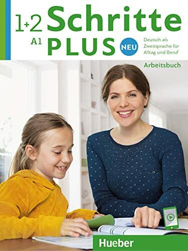 Saupe, Jörg Schritte plus Neu 1+2: Deutsch als Zweitsprache für Alltag und Beruf / Arbeitsbuch mit Audios online