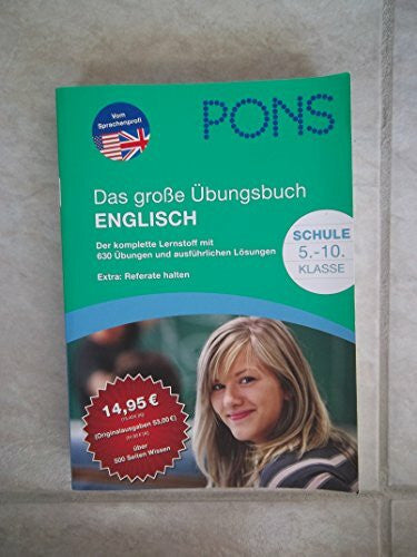 - PONS Das große Übungsbuch Englisch. Der komplette Lernstoff mit 630 Übungen und ausführlichen Lösungen. 5.-10. Klasse