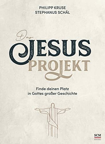 Schäl, Stephanus Das Jesus-Projekt: Finde deinen Platz in Gottes großer Geschichte