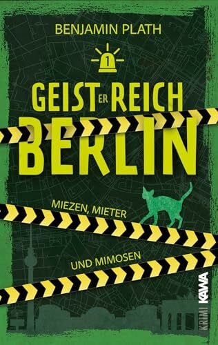 Plath, Benjamin Geisterreich Berlin: Miezen, Mieter und Mimosen | Ein Geisterkrimi mit Humor und Spannung