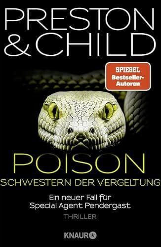 Child, Lincoln Poison - Schwestern der Vergeltung: Ein neuer Fall für Special Agent Pendergast. Thriller | Action-Thriller (Ein Fall für Special Agent Pendergast, Band 22)