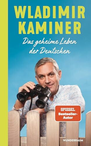 Kaminer, Wladimir Das geheime Leben der Deutschen: Das neue Buch des SPIEGEL-Bestsellerautors