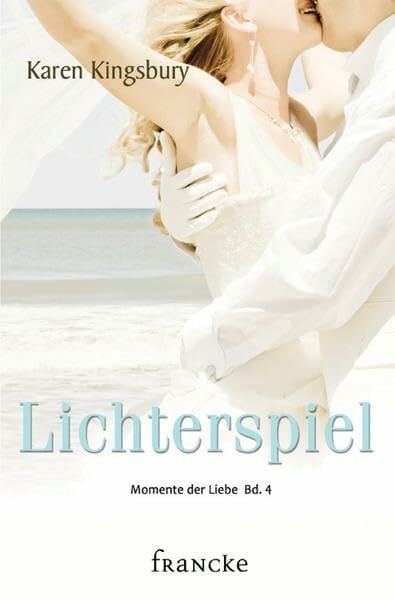 Rohleder, Cornelia Lichterspiel (Momente der Liebe)