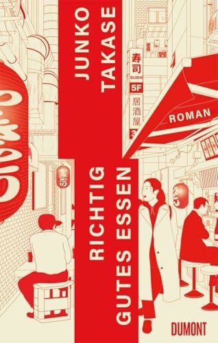 Hamann, Yoko Ann Richtig gutes Essen: Roman | »Lustig und lebendig« Hiromi Kawakami