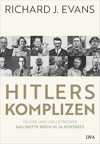 Schmidt, Klaus-Dieter Hitlers Komplizen: Helfer und Vollstrecker: Das Dritte Reich in 24 Porträts