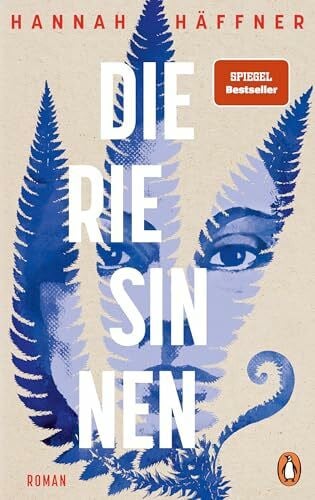 Häffner, Hannah Die Riesinnen: Roman - »Wüst, wild, bewegend und voller Poesie.« DORIS KNECHT