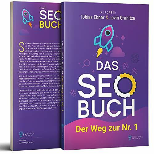 Ebner, Tobias Das SEO Buch: Der Weg zur Nr. 1, Suchmaschinenoptimierung Praxisbuch, Internet Marketing und Google Optimierung
