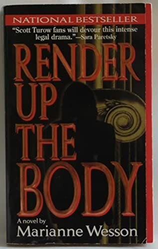 Wesson, Marianne Render Up the Body: A Novel of Suspense