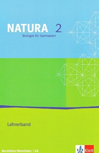 Natura - Biologie für Gymnasien in Nordrhein-Westfalen G8 / Lehrerband 7.-9. Schuljahr