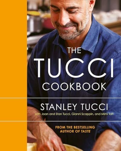 Tucci, Stanley The Tucci Cookbook: Family, Friends and Food