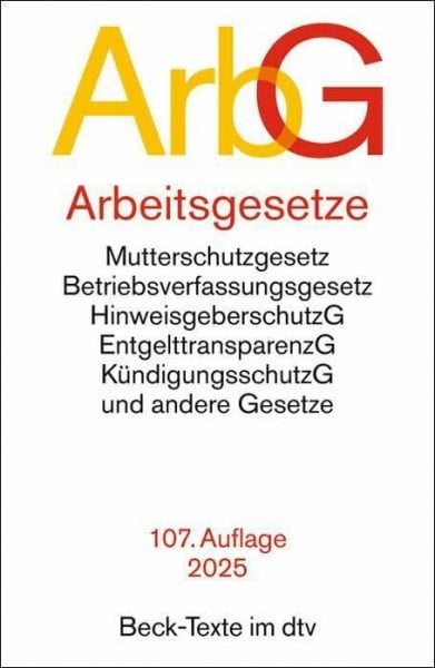 Koch, Prof. Dr. Ulrich Arbeitsgesetze: mit den wichtigsten Bestimmungen zum Arbeitsverhältnis, Kündigungsrecht, Arbeitsschutzrecht, Berufsbildungsrecht, Tarifrecht, ... und Verfahrensrecht (Beck-Texte im dtv)