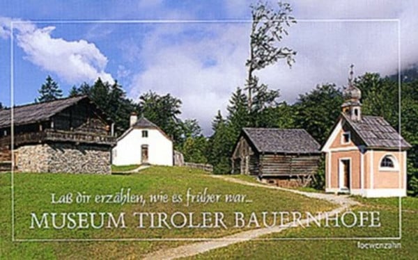 Hölzl, Reinhard Museum Tiroler Bauernhöfe