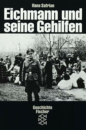 Safrian, Hans Eichmann und seine Gehilfen (Fischer Taschenbücher)