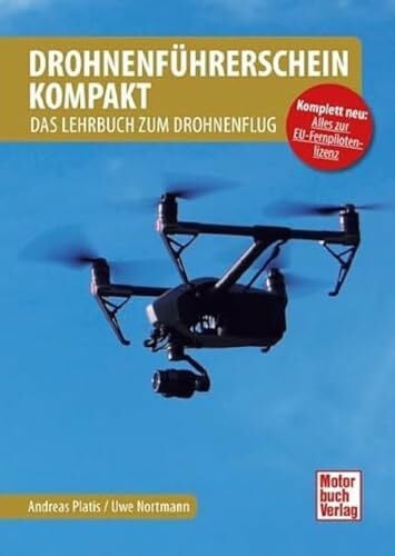 Platis, Andreas Drohnenführerschein kompakt: Das Lehrbuch zum Drohnenflug