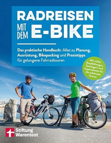 Wittenbrink, Jan Radreisen mit dem E-Bike: Das praktische Handbuch: Alles zu Planung, Ausrüstung, Bikepacking und Praxistipps für gelungene Fahrradtouren | Radtouren durch Deutschland und Europa planen