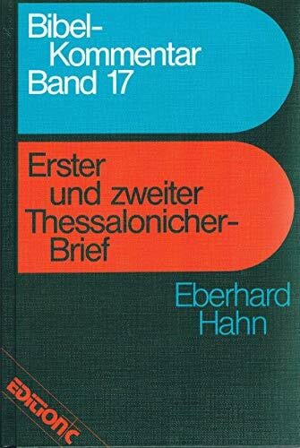 Hahn, Eberhard Edition C, Bibelkommentar, Band 17: Erster und zweiter Thessalonicher-Brief