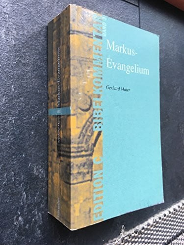 Maier, Gerhard Bibelkommentar, Bd.3, Markus-Evangelium (Edition C. Unterreihe B - Bibelkommentare NT)
