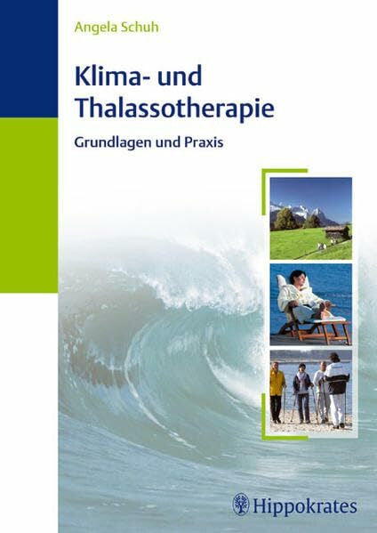 Schuh, Angela Klima- und Thalassotherapie: Grundlagen und Praxis