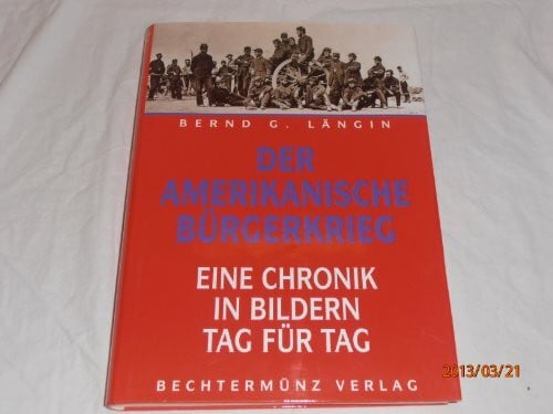 Längin, Bernd G. Der amerikanische Bürgerkrieg