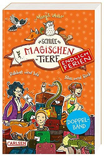 Dulleck, Nina Die Schule der magischen Tiere – Endlich Ferien: Doppelband (Enthält die Bände 1: Rabbat und Ida, 2: Silas und Rick): Zwei spannende Ferienabenteuer für Mädchen und Jungen ab 8!