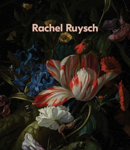 Berardi, Marianne Rachel Ruysch: Nature into Art