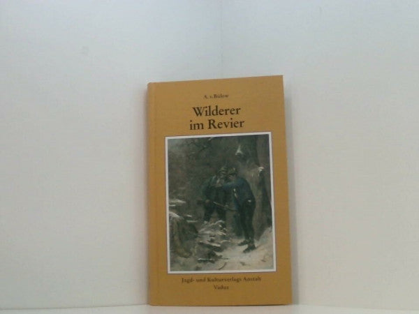 Bülow, A von Wilderer im Revier