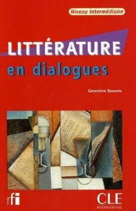 Baraona, G. Littérature en dialogues: Niveau intermédiaire