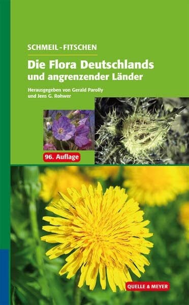 Seybold, Sigmund SCHMEIL-FITSCHEN Die Flora Deutschlands und angrenzender Länder: Ein Buch zum Bestimmen aller wildwachsenden und häufig kultivierten Gefäßpflanzen