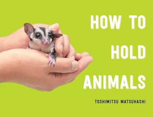 Matsuhashi, Toshimitsu How to Hold Animals