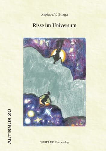 Aspies e.V. Risse im Universum (Autismus – Studien, Materialien und Quellen, Band 20)