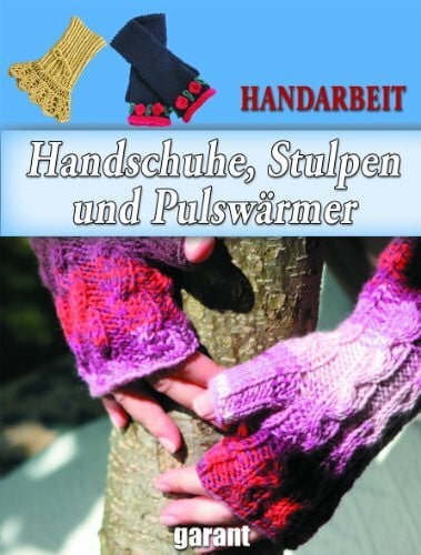 garant Verlag GmbH Handschuhe u. Stulpen: Gestrickt und gehäkelt