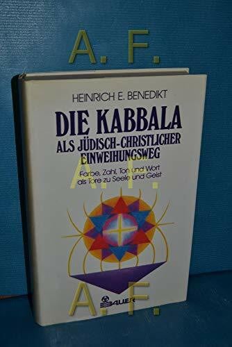 Lionel, Frédéric Die Kabbala als jüdisch-christlicher Einweihungsweg, in 2 Bdn., Bd.1, Farbe, Zahl, Ton und Wort als Tore zu Seele und Geist