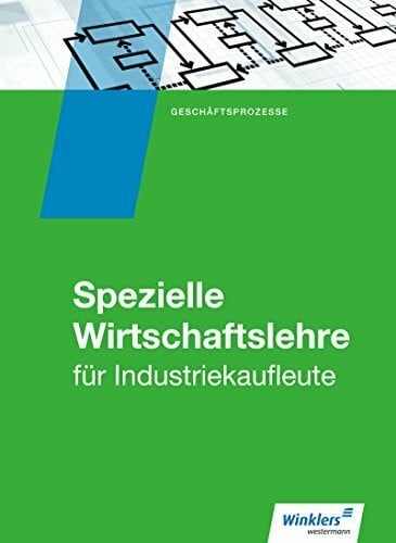 Zindel, Manfred Industriekaufleute: Allgemeine und spezielle Wirtschaftslehre / Spezielle Wirtschaftslehre: Schülerband