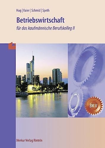 Speth, Hermann Betriebswirtschaft: für das kaufmännische Berufskolleg II (Baden-Württemberg)